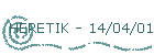 HERETIK - 14/04/01